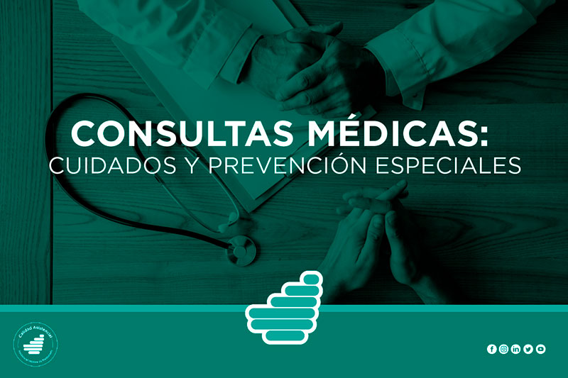Consultas médicas: cuidados y prevención especiales